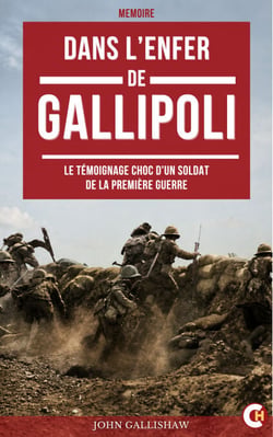 Dans l'enfer de Gallipoli - Le témoignage choc d'un soldat de la Première Guerre