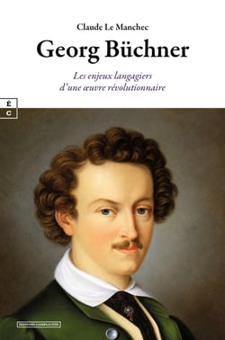 Georg Büchner - Les enjeux langagiers d’une œuvre révolutionnaire