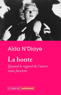 La honte. Quand le regard de l'autre nous façonne