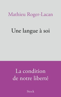 Une langue à soi - La condition de notre liberté