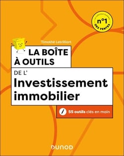 La boîte à outils de l'investissement immobilier - 55 outils clés en main