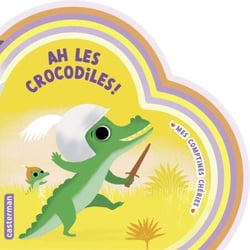 Mes comptines chéries- Ah les crocodiles !