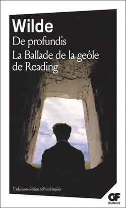 De profundis – La Ballade de la geôle de Reading - édition bilingue