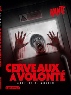 Hanté- Cerveaux à volonté