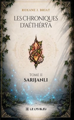 Les chroniques d’Aéthérÿa - Sarijanli - Tome 2