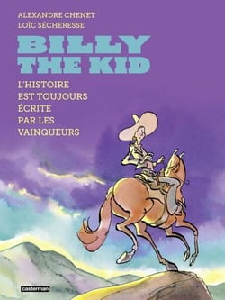 Billy the Kid. L'histoire est toujours écrite par les vainqueurs