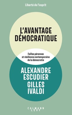 L'Avantage démocratique - Failles pérennes et résilience contemporaine de la démocratie