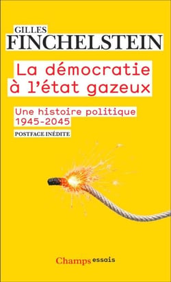 La démocratie à l'état gazeux. Une histoire politique 1945-2025