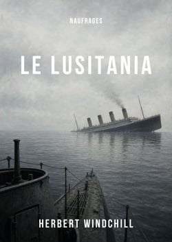 Le Lusitania - Naufrage