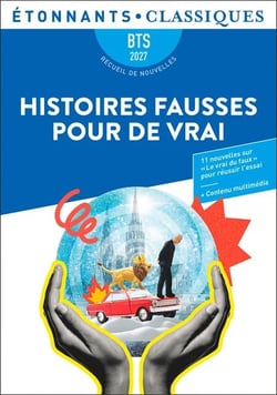 Histoires fausses pour de vrai: Onze nouvelles en lien avec le thème BTS : "Le vrai du faux"-BTS 2027