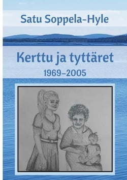 Kerttu ja tyttäret - 1969-2005