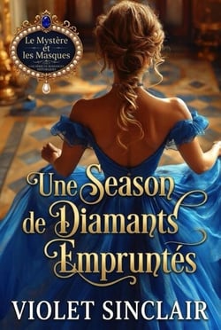 Une Saison de Diamants Empruntés: Un Roman d'Amour Régence - Mischief &amp; Mayhem - French Editions