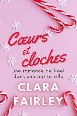 Cœurs et cloches - Les douces romances de Pinewood, #3
