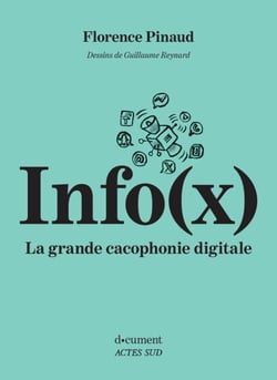 Info(x). La grande cacophonie digitale