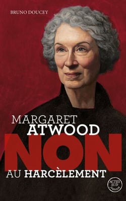 Margaret Atwood : “Non au harcèlement”