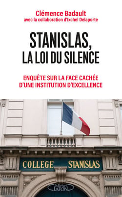 Stanislas, la loi du silence - Enquête sur la face cachée d'une institution d'excellence