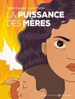 La Puissance des mères - Pour un nouveau sujet révolutionnaire