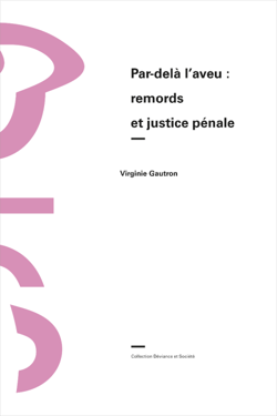 Par-delà l'aveu - Remords et justice pénale