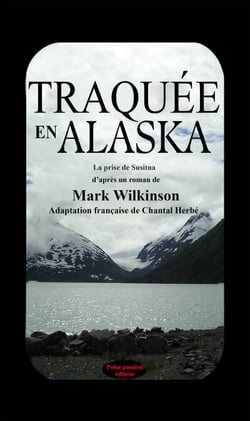 Traquée en Alaska - La prise de Susitna