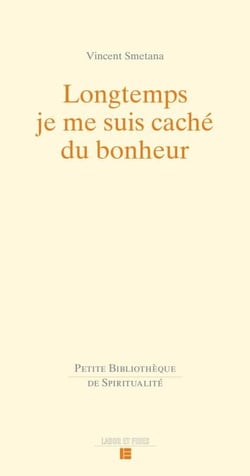 Longtemps je me suis caché du bonjeur