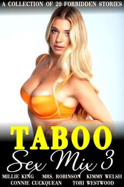Taboo Sex Mix 3 A Collection Of 20 Forbidden Stories - Taboo Sex Mix, #3