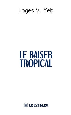 Le baiser tropical