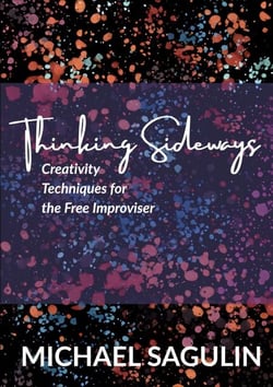 Thinking Sideways - Creativity Techniques for the Free Improviser