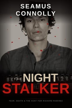 The Night Stalker: Fear, Death, and the Hunt for Richard Ramirez