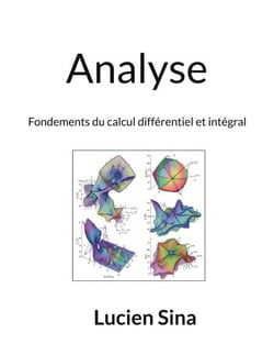 Analyse - Fondements du calcul différentiel et intégral
