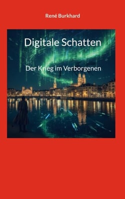 Digitale Schatten - Der Krieg im Verborgenen