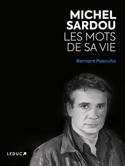 Michel Sardou, les mots de sa vie