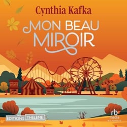 Mon beau miroir