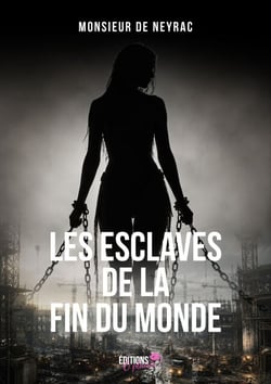 Les esclaves de la fin du monde