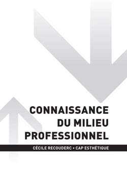 CAP ESTHÉTIQUE - Connaissance du milieu professionnel