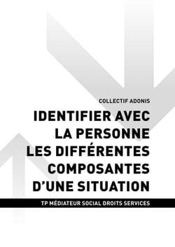 TP MÉDIATEUR SOCIAL ACCÈS DROITS SERVICES - AT2 - Identifier avec la personne les différentes composantes d'une situation