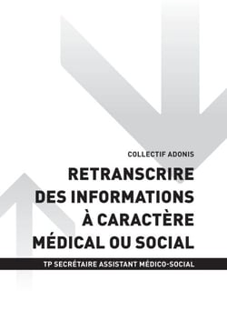TP SECRÉTAIRE ASSISTANT MÉDICO-SOCIAL - AT3 - Retranscrire des informations à caractère médical ou social