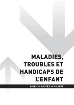 CAP AEPE - Maladies, troubles et handicap