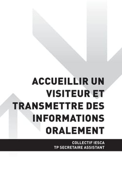 TP SECRÉTAIRE ASSISTANT - AT1 Accueillir un visiteur et transmettre des informations oralement