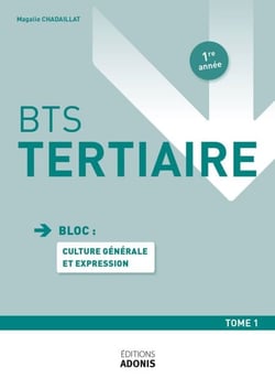 BTS TERTIAIRE - Culture générale et expression Tome 1 - 1e année