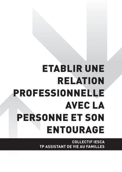 TP ASSISTANT DE VIE AUX FAMILLES - AT2 Établir une relation professionnelle avec la personne et son entourage