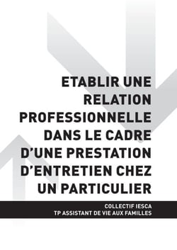 TP ASSISTANT DE VIE AUX FAMILLES - AT1 Établir une relation professionnelle dans le cadre d'une prestation d'entretien chez un particulier