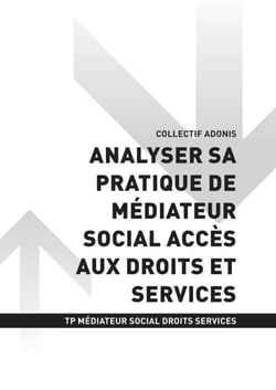 TP MÉDIATEUR SOCIAL ACCÈS DROITS SERVICES - AT2 - Analyser sa pratique de médiateur social accès aux droits et services
