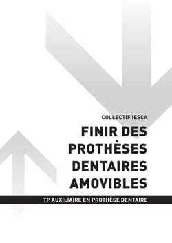 TP AUXILIAIRE EN PROTHÈSE DENTAIRE - AT1 - Finir des prothèses dentaires amovibles
