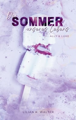 Der Sommer unseres Lebens - Ally und Luke