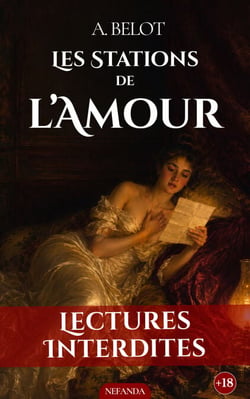 Les stations de l’amour - Lettres d’adultère, de désir et de plaisirs partagés