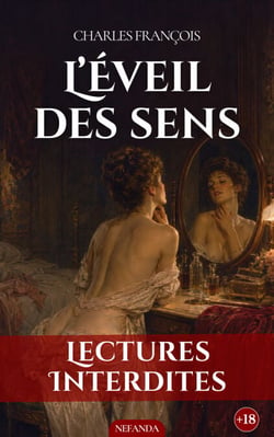L’Éveil des sens - Désir féminin et amours interdites