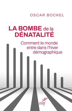 La bombe de la dénatalité - Comment le monde entre dans l¿hiver démographique
