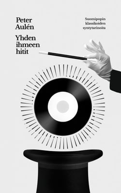 Yhden ihmeen hitit - Suomipopin klassikoiden syntytarinoita