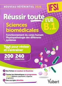 Réussir toute l'UE B.1 Sciences biomédicales - Nouveau référentiel IFSI 2026 - 200 fiches de révision - 240 entrainements