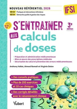 S’entraîner aux calculs de doses-IFSI - Nouveau référentiel 2026-UE B.3 Pratiques et interventions infirmières-UE B.4 : Démarche qualité et gestion des risques